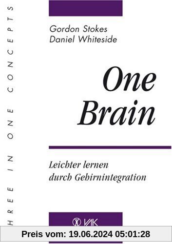 One Brain: Leichter lernen durch Gehirnintegration. Workshop-Buch. (Three In One Concepts)